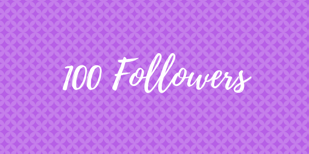 My First 100 Followers – Thank&nbsp;You!
