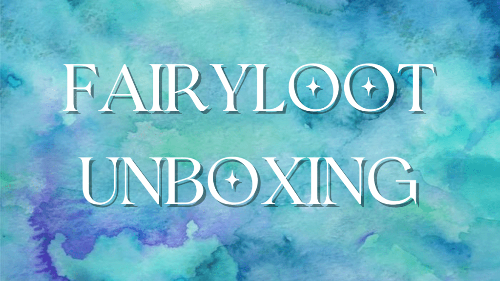 FairyLoot Unboxing – Let the Games Begin (August&nbsp;2020)